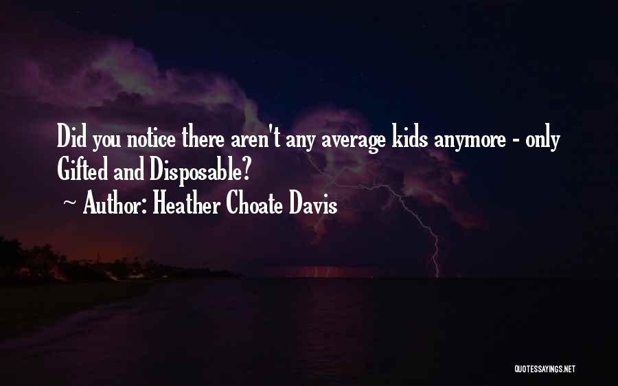 Parenting And Education Quotes By Heather Choate Davis