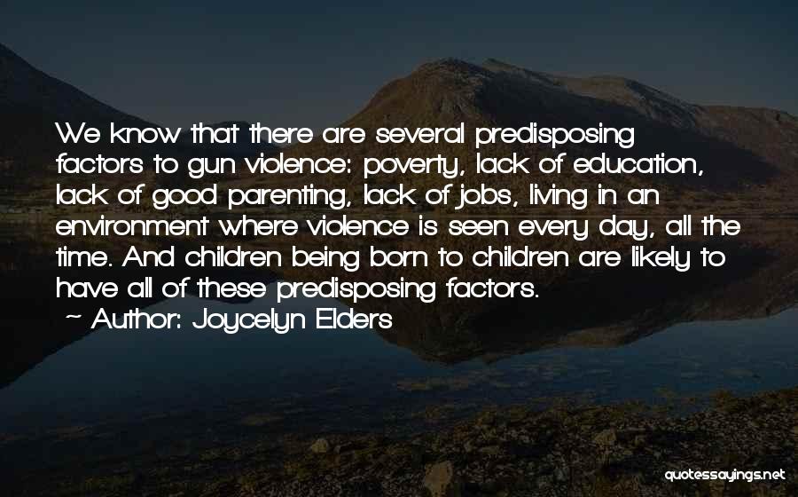 Parenting And Education Quotes By Joycelyn Elders