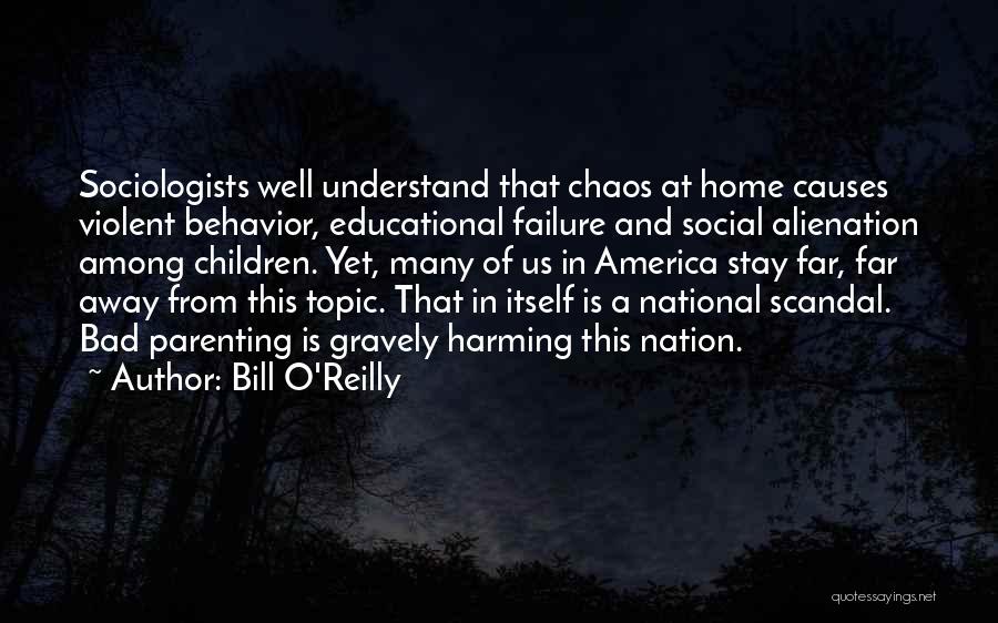 Parenting And Failure Quotes By Bill O'Reilly