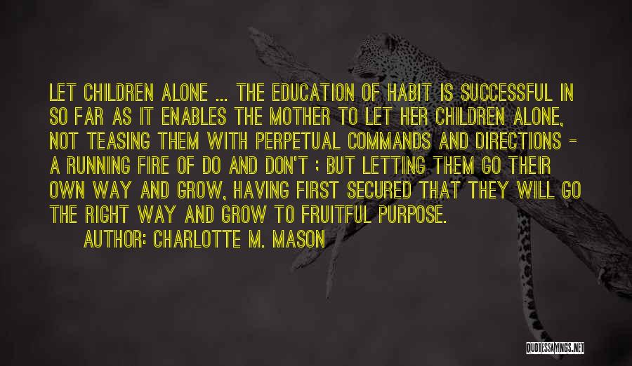 Parenting And Letting Go Quotes By Charlotte M. Mason