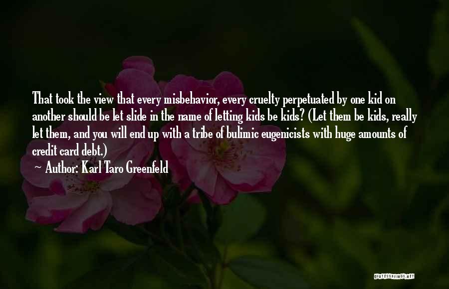 Parenting And Letting Go Quotes By Karl Taro Greenfeld