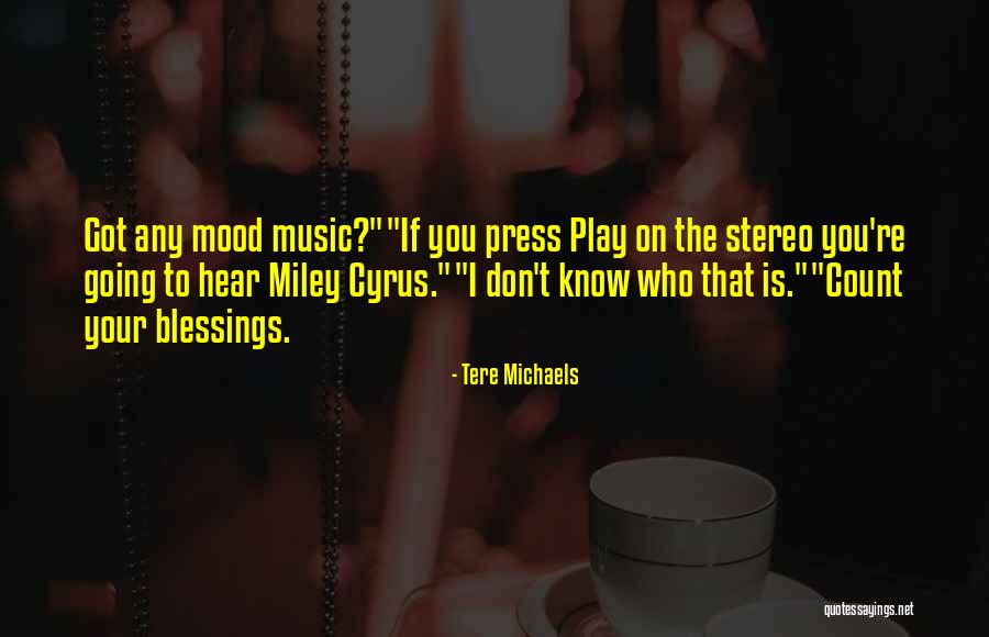 Parenting And Music Quotes By Tere Michaels Parenting And Music Quotes By Tere Michaels