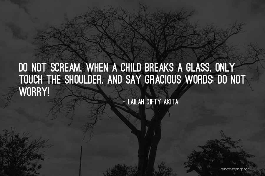 Parenting Breaks Quotes By Lailah Gifty Akita Parenting Breaks Quotes By Lailah Gifty Akita