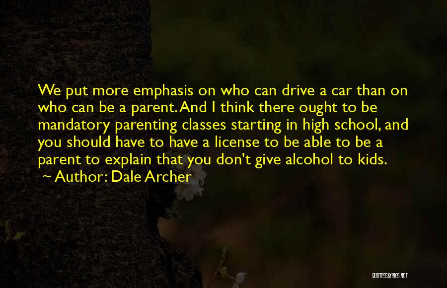 Parenting Classes Quotes By Dale Archer