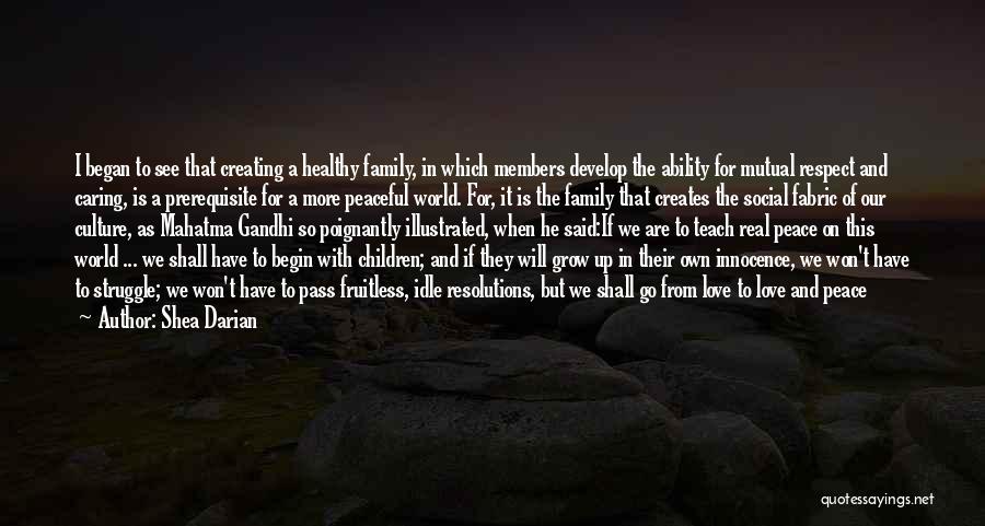 Parenting For A Peaceful World Quotes By Shea Darian