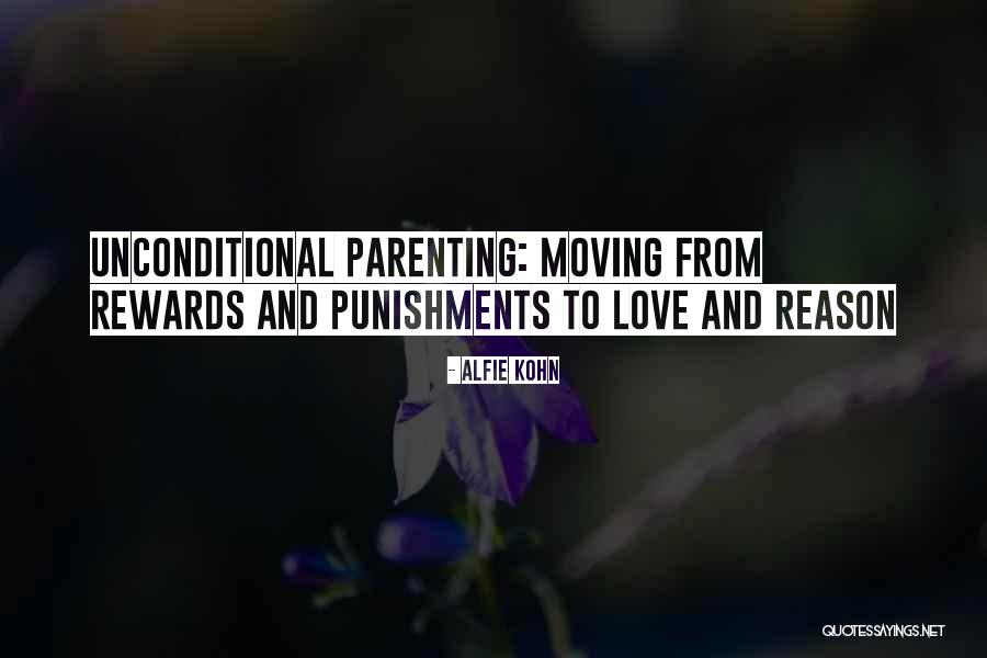 Parenting Love Quotes By Alfie Kohn