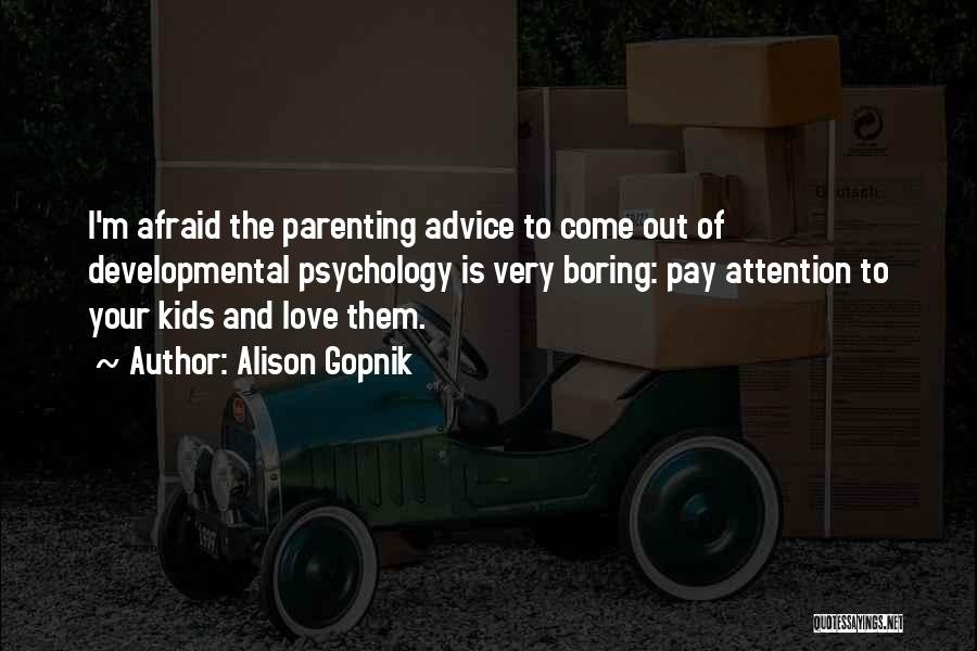 Parenting Love Quotes By Alison Gopnik