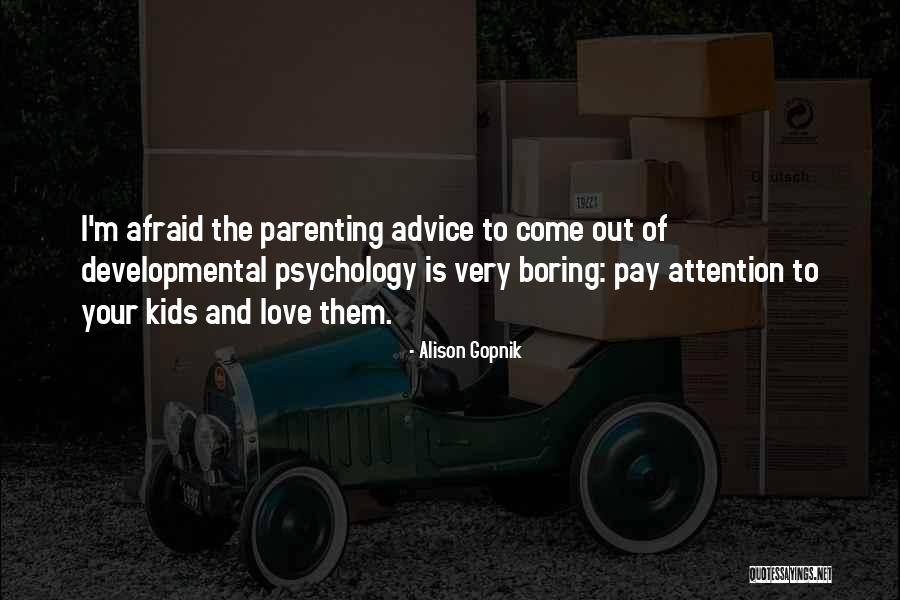 Parenting Love Quotes By Alison Gopnik