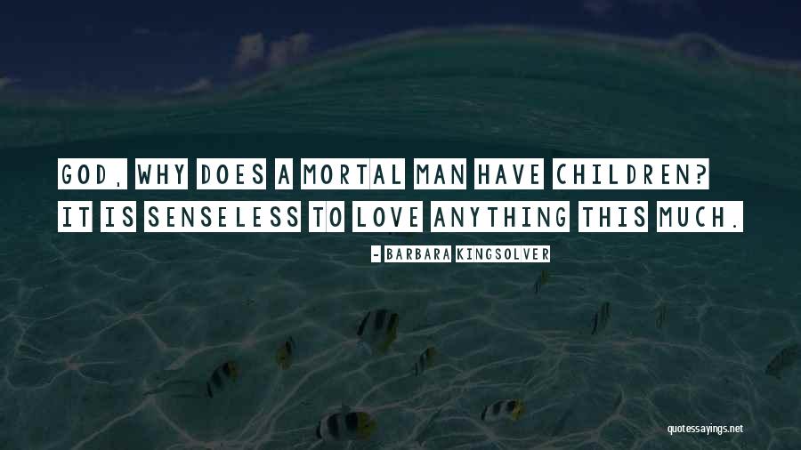 Parenting Love Quotes By Barbara Kingsolver Parenting Love Quotes By Barbara Kingsolver