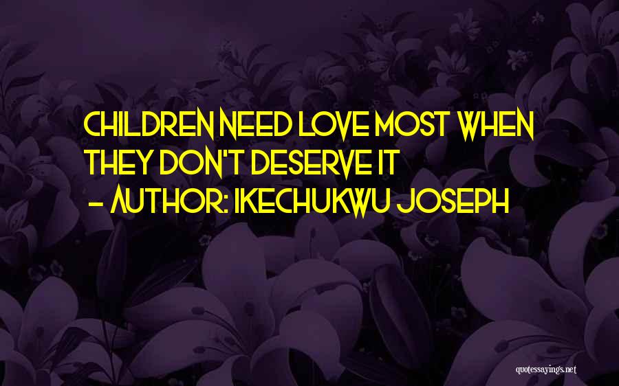 Parenting Love Quotes By Ikechukwu Joseph