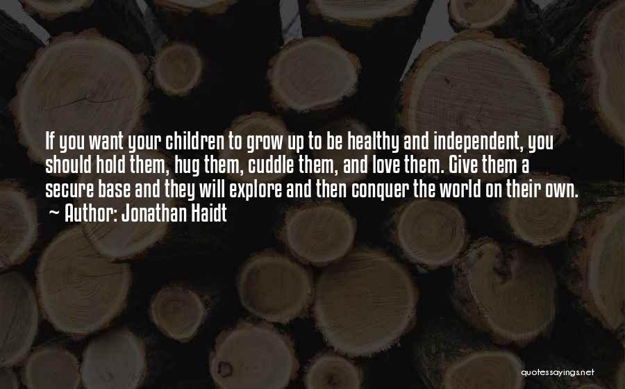 Parenting Love Quotes By Jonathan Haidt