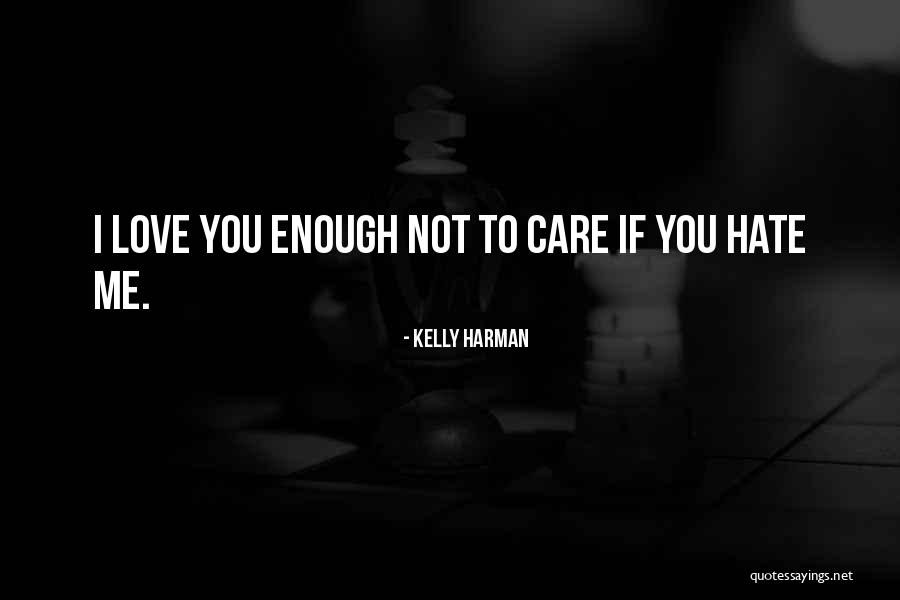 Parenting Love Quotes By Kelly Harman