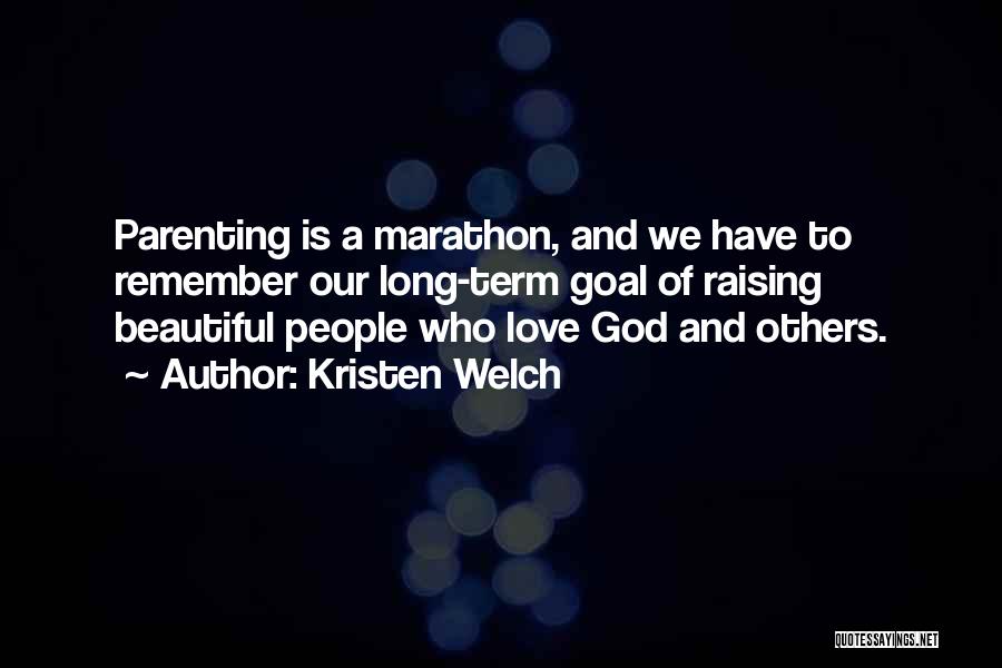 Parenting Love Quotes By Kristen Welch