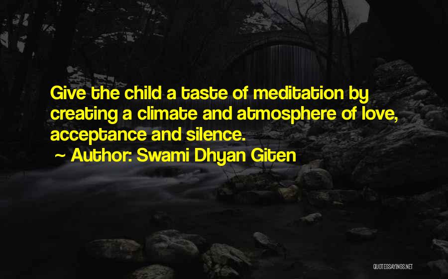 Parenting Love Quotes By Swami Dhyan Giten