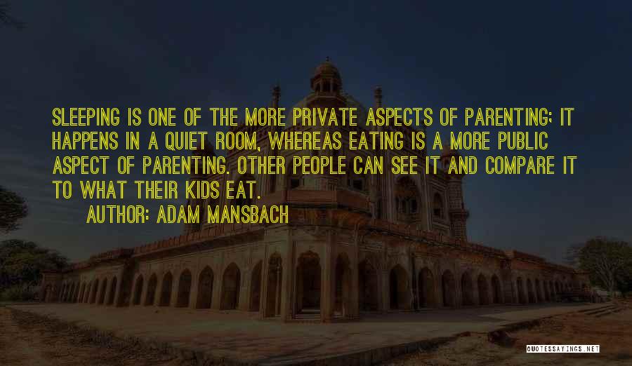 Parenting Quotes By Adam Mansbach