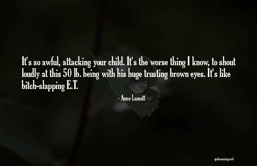 Parenting Quotes By Anne Lamott