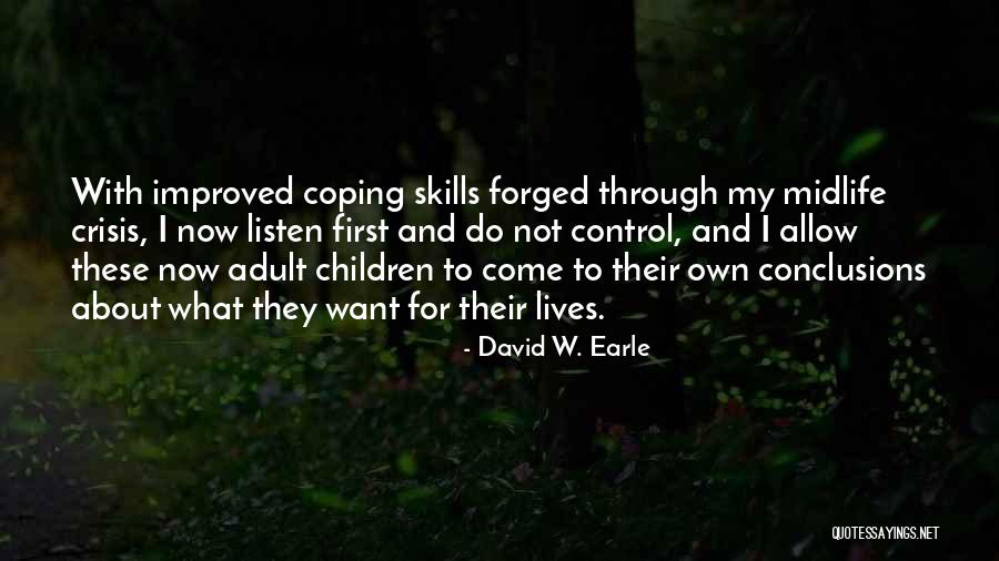 Parenting Quotes By David W. Earle Parenting Quotes By David W. Earle