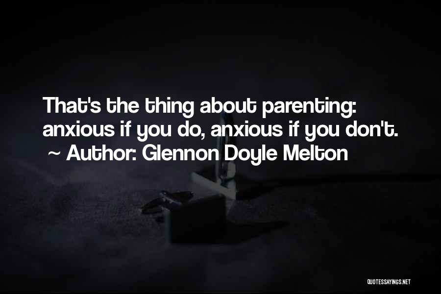 Parenting Quotes By Glennon Doyle Melton