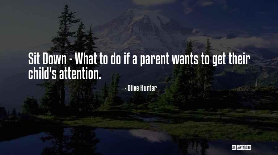 Parenting Quotes By Olive Hunter