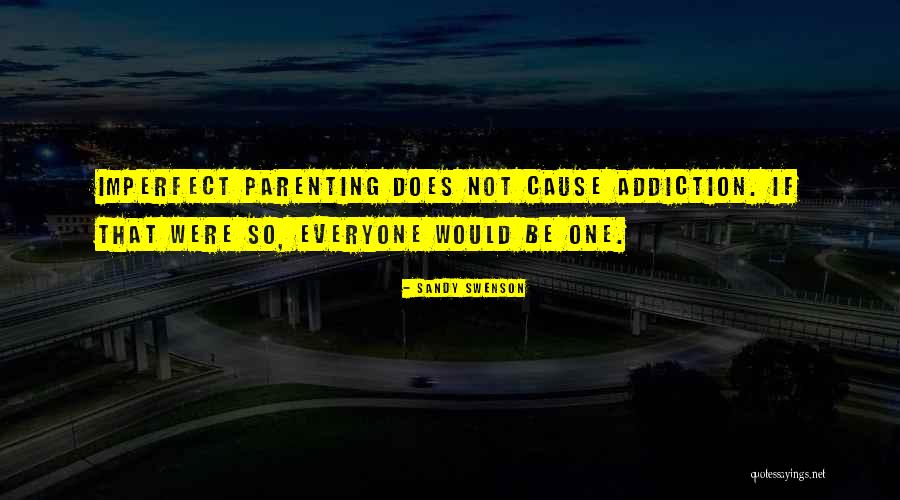 Parenting Quotes By Sandy Swenson Parenting Quotes By Sandy Swenson