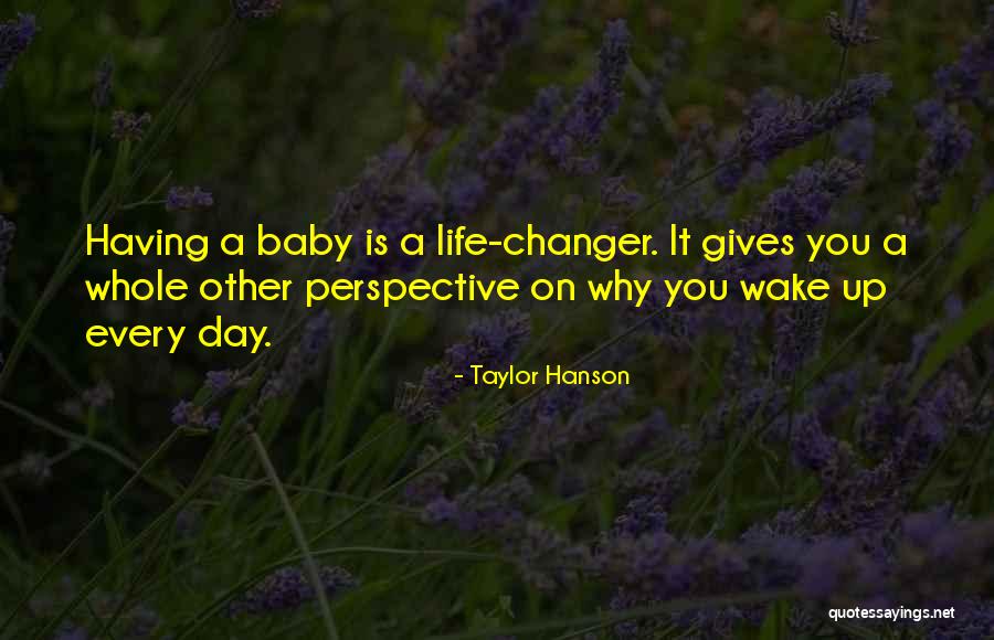 Parenting Quotes By Taylor Hanson