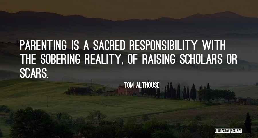 Parenting Quotes By Tom Althouse Parenting Quotes By Tom Althouse