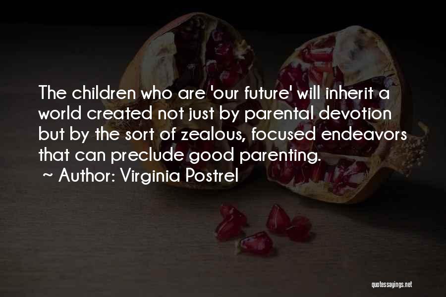 Parenting Quotes By Virginia Postrel