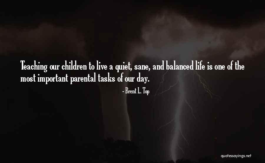 Parenting Teaching Quotes By Brent L. Top Parenting Teaching Quotes By Brent L. Top