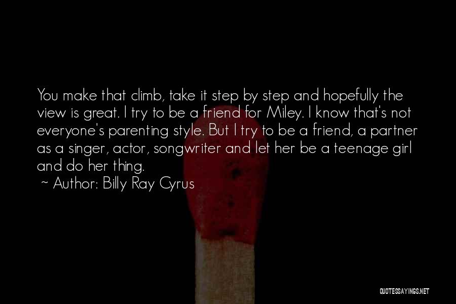 Parenting Teenage Quotes By Billy Ray Cyrus