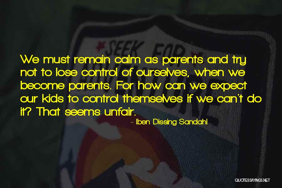 Parenting Tips And Quotes By Iben Dissing Sandahl Parenting Tips And Quotes By Iben Dissing Sandahl