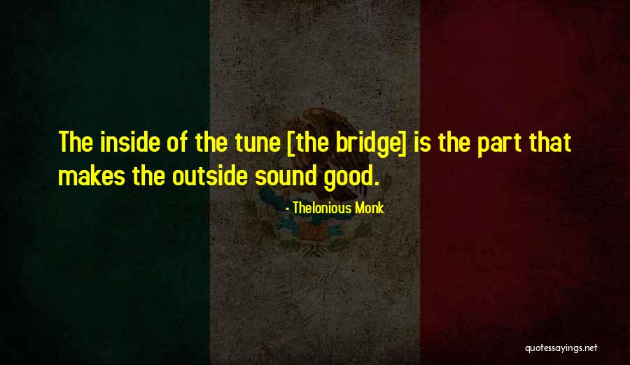 Parentises Quotes By Thelonious Monk Parentises Quotes By Thelonious Monk