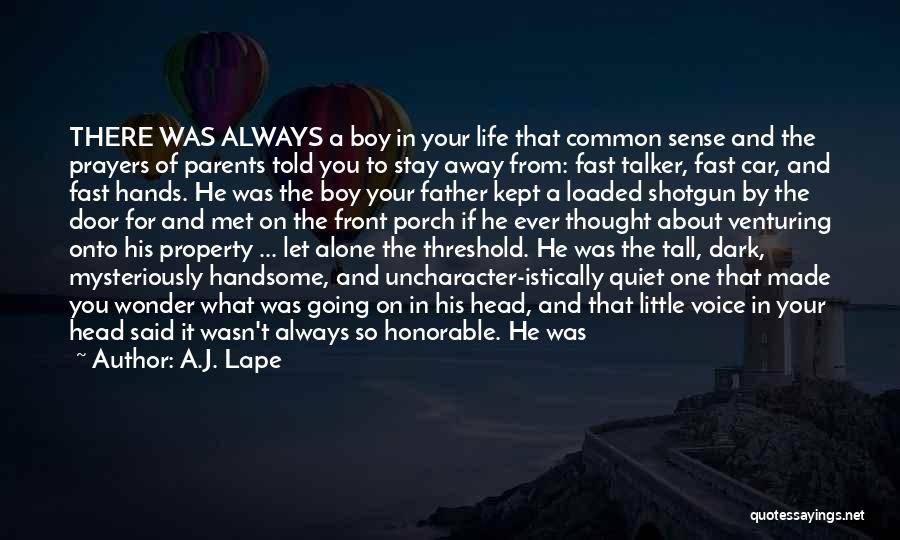 Parents Always There For You Quotes By A.J. Lape