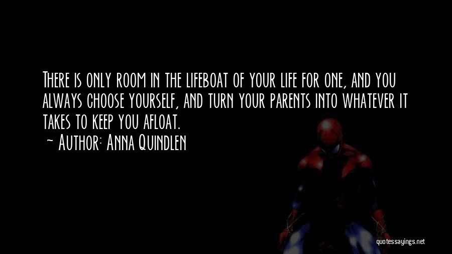 Parents Always There For You Quotes By Anna Quindlen