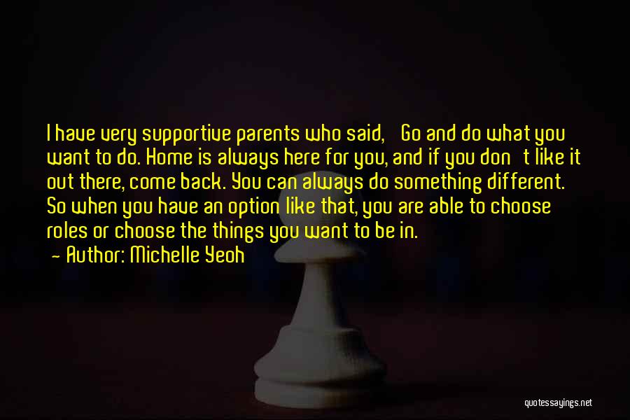 Parents Always There For You Quotes By Michelle Yeoh