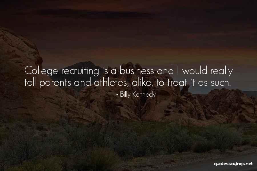 Parents And Athletes Quotes By Billy Kennedy Parents And Athletes Quotes By Billy Kennedy