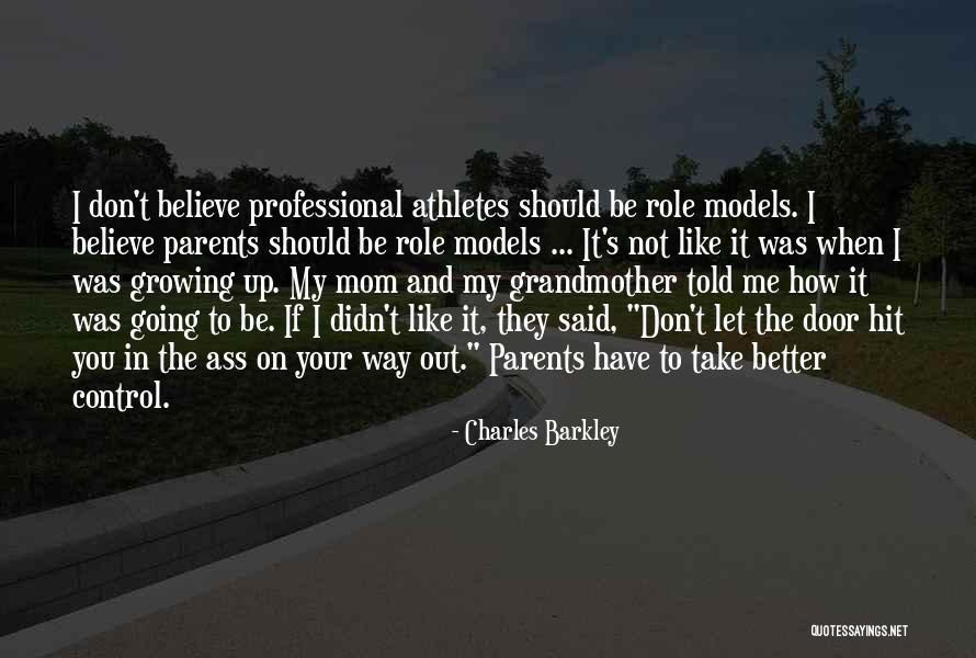 Parents And Athletes Quotes By Charles Barkley Parents And Athletes Quotes By Charles Barkley