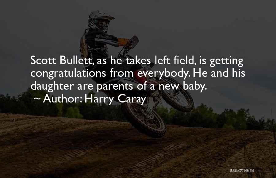 Parents And Baby Quotes By Harry Caray