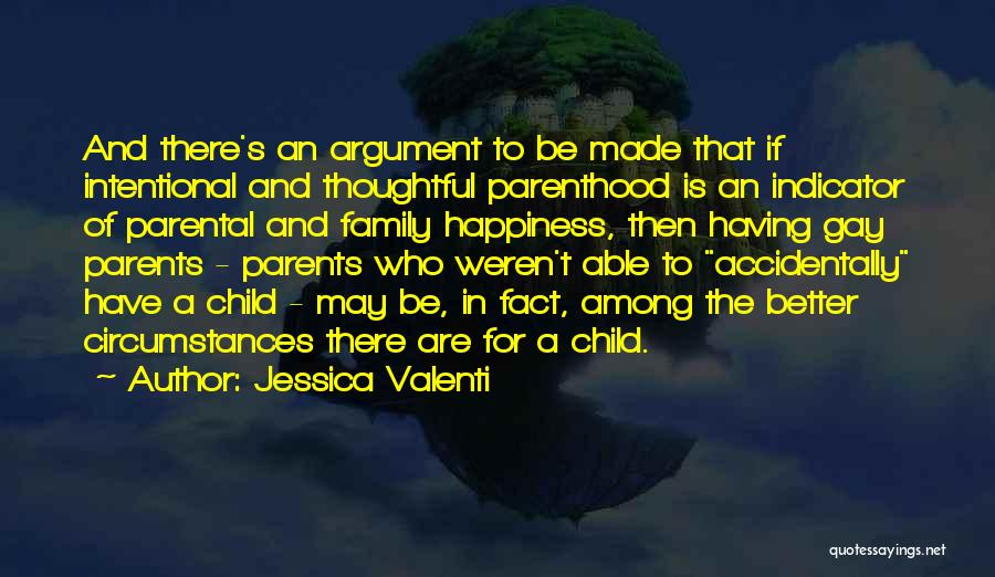 Parents And Child Quotes By Jessica Valenti