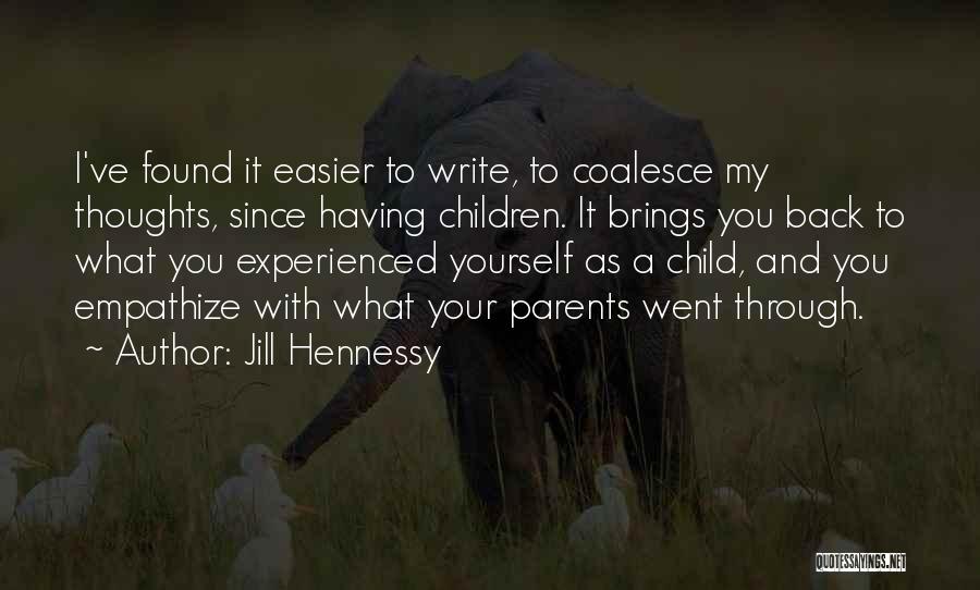 Parents And Child Quotes By Jill Hennessy