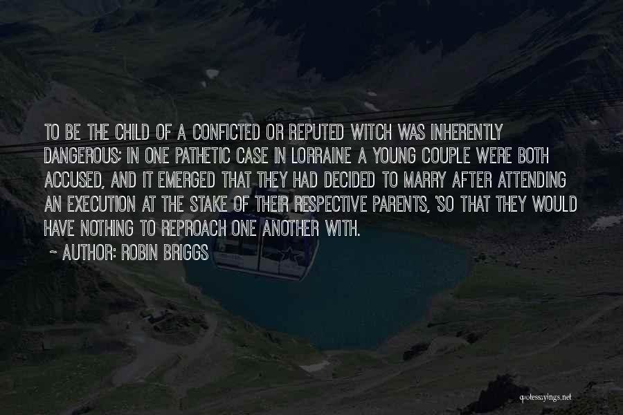 Parents And Child Quotes By Robin Briggs