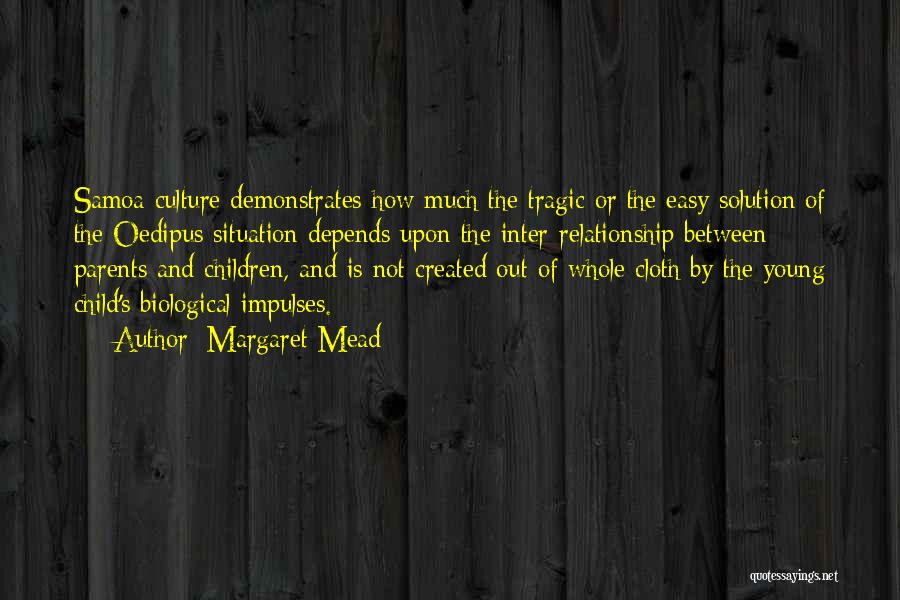 Parents And Child Relationship Quotes By Margaret Mead