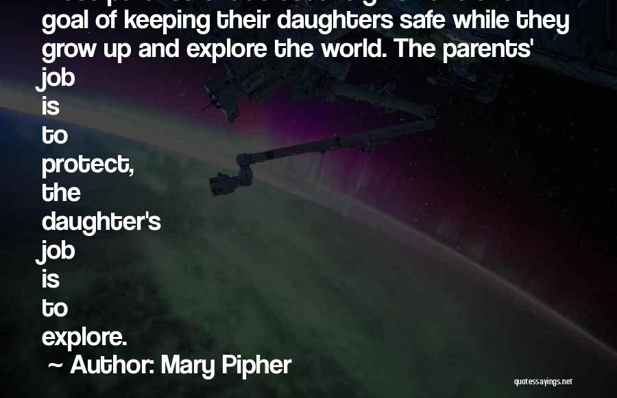 Parents And Daughters Quotes By Mary Pipher