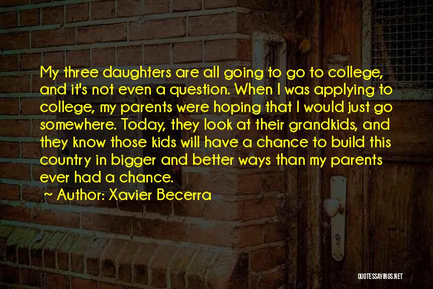 Parents And Daughters Quotes By Xavier Becerra