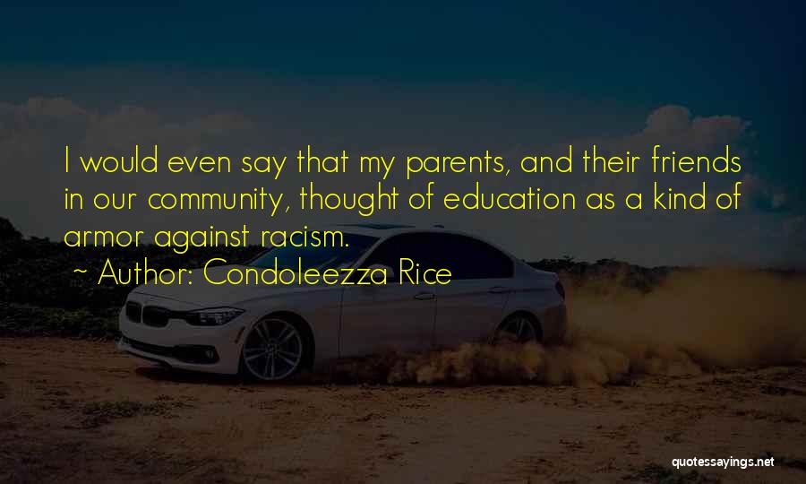 Parents And Friends Quotes By Condoleezza Rice