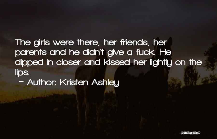 Parents And Friends Quotes By Kristen Ashley