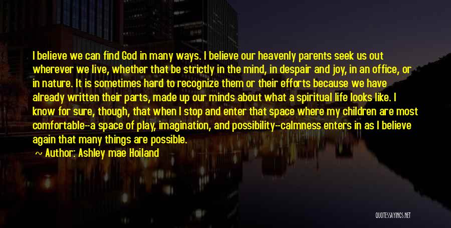 Parents And God Quotes By Ashley Mae Hoiland