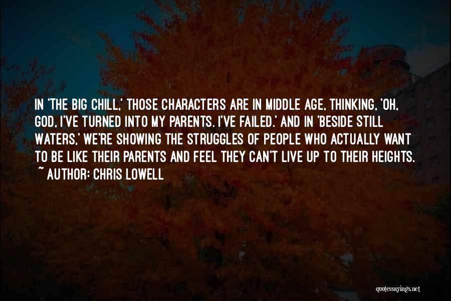 Parents And God Quotes By Chris Lowell