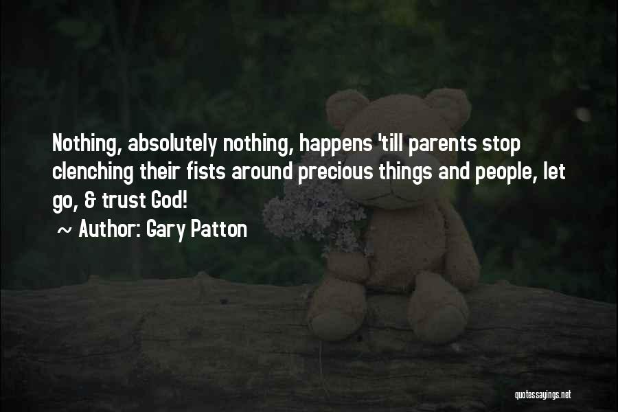 Parents And God Quotes By Gary Patton