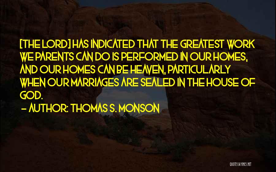 Parents And God Quotes By Thomas S. Monson