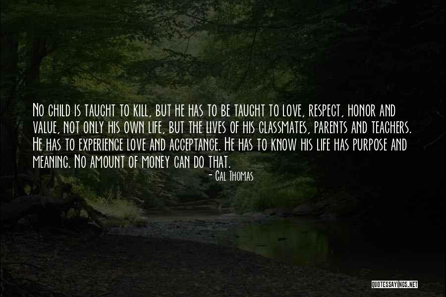 Parents And Love Quotes By Cal Thomas Parents And Love Quotes By Cal Thomas